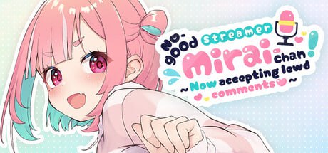 《傻乎乎主播蔚来！》No-good Streamer Mirai-chan! 官方中文版：欢乐互动SLG直播喜剧新作​