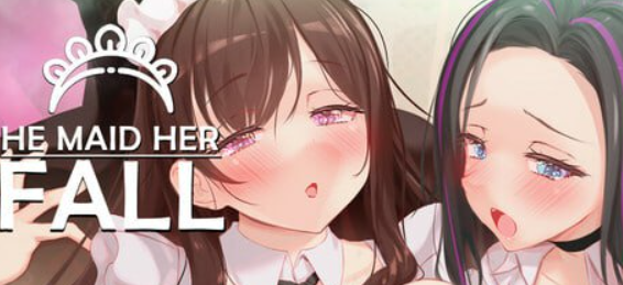 He Maid Her Fall v0.6.3：ADV 类官中版 适配 PC / 安卓 / MAC 平台 [FM/BD 8.65G]